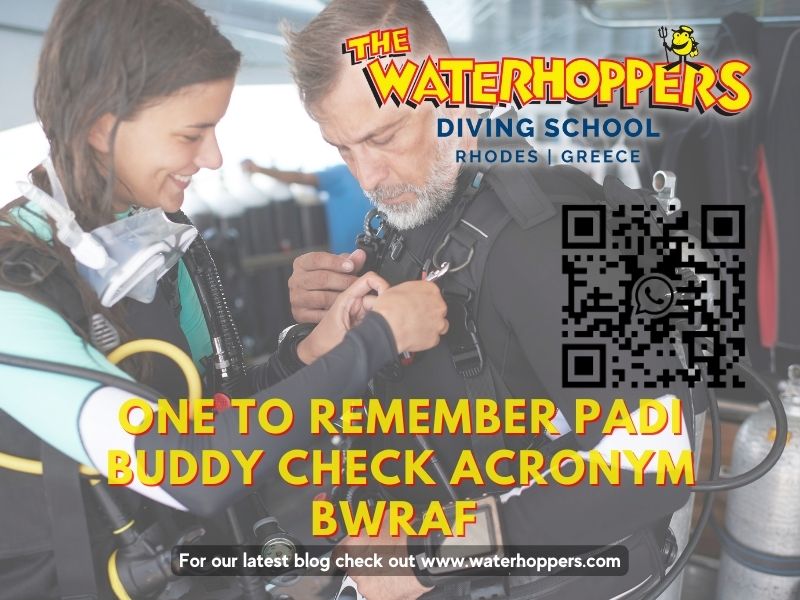One to remember PADI Buddy Check acronym BWRAF 